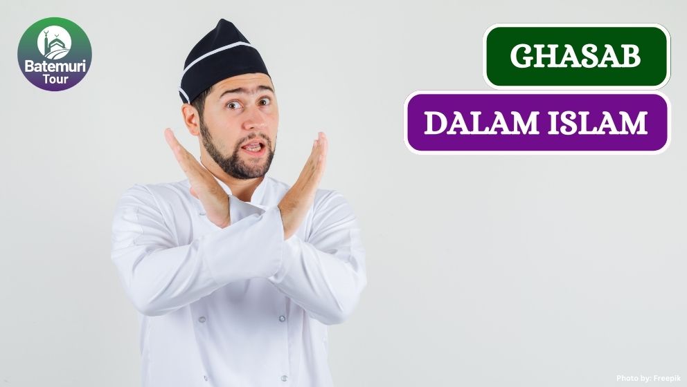 Larangan Ghasab dalam Islam, Ini Dia Konsepnya!!